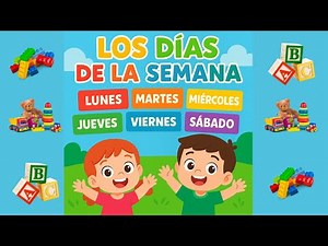 Canción Infantil: Los Días de la Semana | Aprende los Días en Español