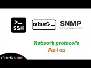 SSH, SNMP, Telnet Protocols Explained in Bangla | Computer Networking Full Course