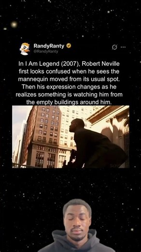 In I Am Legend (2007) Neville realizes something is watching him