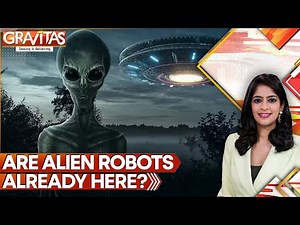 Could Alien Probes Be Watching Earth Right Now? | GRAVITAS