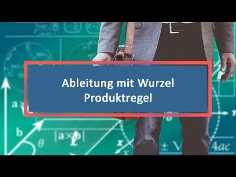Ableitung mit Wurzel Produktregel