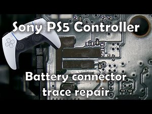 Sony PS5 Controller Battery Connector Trace Repair - Let's Try to Fix