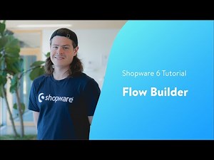 Flow Builder (Shopware 6 Tutorial)