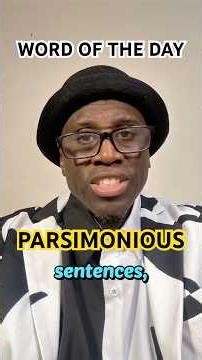 PARSIMONIOUS: Sound Smarter Instantly!