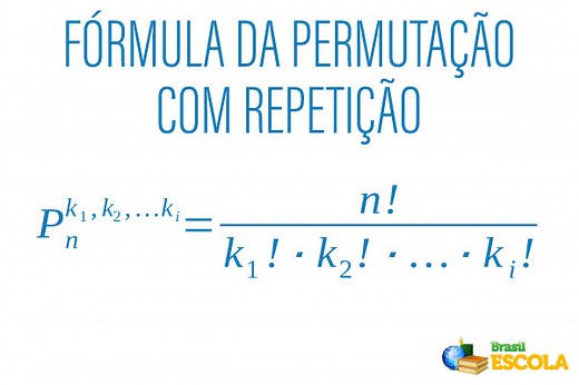 Permutação com repetição: fórmula, como calcular - Brasil Escola
