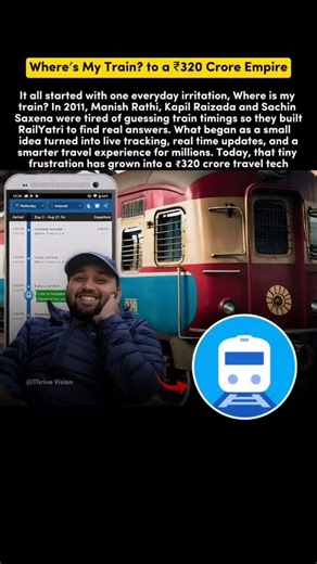 Thrive Vision on Instagram: "Three friends were tired of asking, “Where’s my train?” So they built an app — and turned it into a ₹320 crore tech empire. Sometimes, the best ideas start with small annoyances. 💡 #StartupStory #Innovation #Entrepreneurs #TechSuccess"