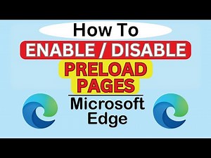 How to Enable or Disable Preload Pages in Microsoft Edge | Step-by-Step PC Tutorial