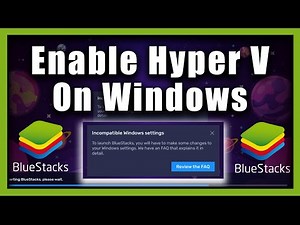 BlueStacks 5 How To Enable Hyper V On Windows 11 10