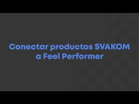 Conectar productos SVAKOM a Feel Performer