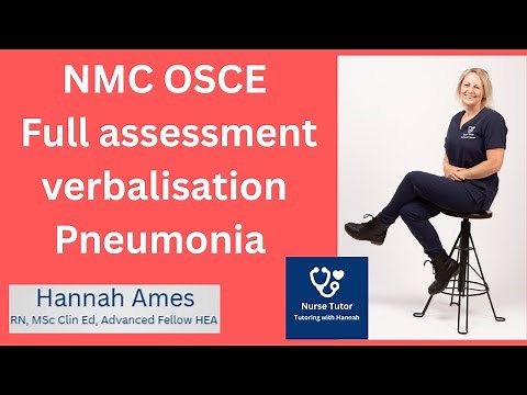 NMC OSCE Full assessment station verbalisation demonstration of pneumonia