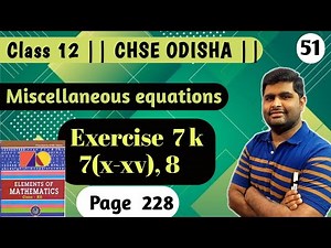 Exercise 7k Q.7&8 | elements of mathematics class 12 math |