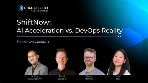 ShiftNow Series: AI Acceleration vs. DevOps Reality (Ep 5, Pt 3) | Ballistic Ventures