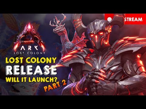 🔴 LIVE NOW: Lost Colony Release (For Real This Time?) | ARK: Survival Ascended