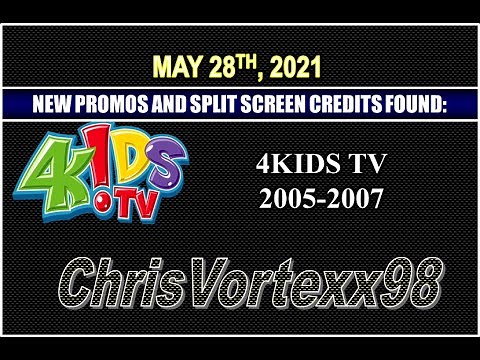 New Promos and Split Screen Credits Foundings: 5-28-2021: 4Kids TV 2005-2007