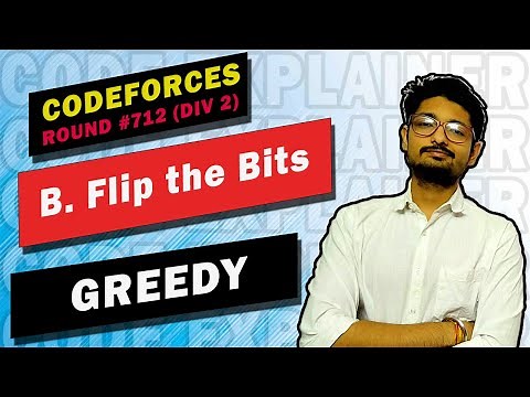 B. Flip the Bits | Codeforces Round #712 | GREEDY | CODE EXPLAINER