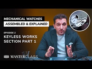 How a mechanical watch works: Keyless Works Part 1 (Masterclass Episode 2)