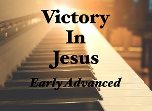 Victory in Jesus - Sheet Music - Natalie Raynes Music