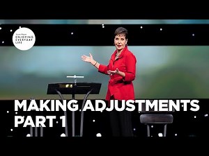 Making Adjustments - Pt 1 | Joyce Meyer | Enjoying Everyday Life