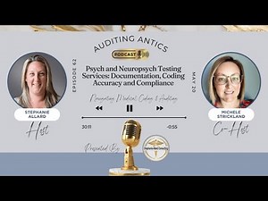 Psych and Neuropsych Testing Services: Documentation, Coding Accuracy and Compliance