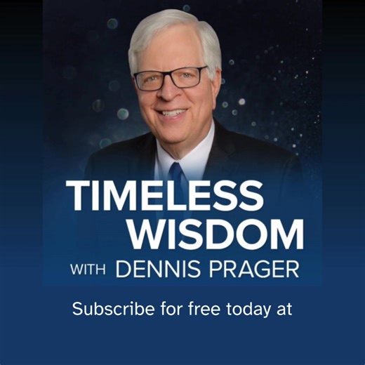 Timeless Wisdom with Dennis Prager! A new podcast series starting Monday at DennisPrager.com. | Dennis Prager