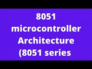8051 microcontroller Architecture