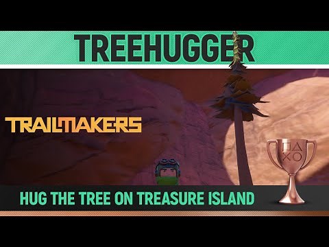 Trailmakers - Treehugger 🏆 - Trophy/Achievement Guide (Treasure Island)