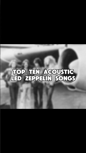 Top 10 Acoustic Led Zeppelin Intros/Songs (Short) #ledzeppelin #70srock #acousticguitar