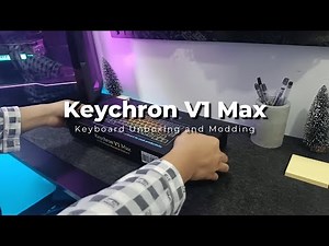 How I Modded my Keychron V1 Max