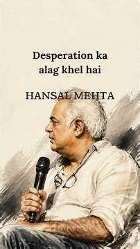 Desperation has a different game | Hansal Mehta | GIFLIF Fest