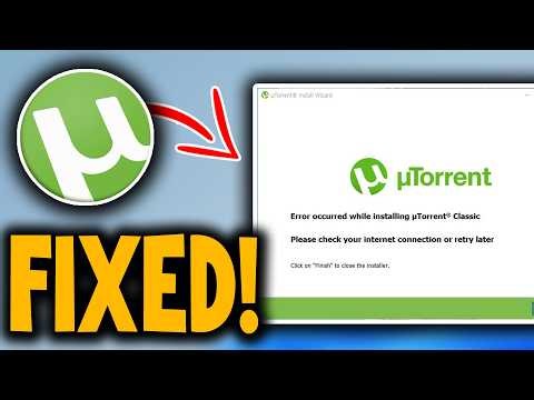 How to Fix Error Occurred While Installing uTorrent Classic - Full Guide