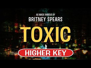Toxic (Karaoke Higher Key) - Britney Spears
