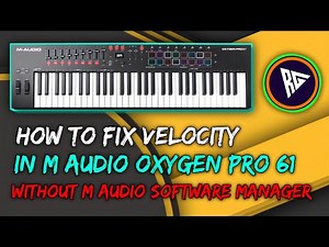 How To Fix Velocity In M Audio Oxygen Pro 49/61 || Without M Audio Software Manager