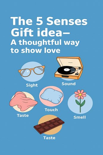 The 5 Senses Gift Idea: Thoughtful Ways to Show Love Through Sight, Sound, Taste, Touch & Smell -