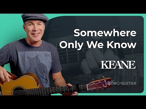 Somewhere Only We Know by Keane | Guitar Tutorial