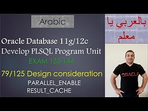 79/125 Oracle PLSQL: Design consideration / parallel_enable/ result_cache