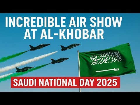 Incredible Air Show at Al-Khobar | Saudi National Day 2025