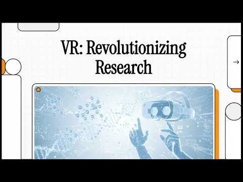 VR in Science – How Researchers Use Virtual Reality in Labs
