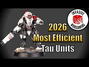 Most Efficient Tau Units in 2026 | Warhammer 40k