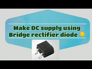 DC Power supply using bridge rectifier diode. || bridge rectifier diode. || MB10S #rectifier
