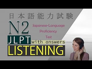JLPT N2 Listening Test FULL with Answers [N2聴解]