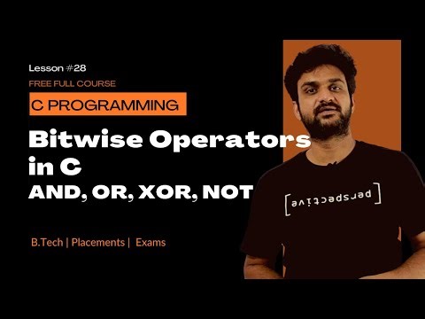 Bitwise Operators in C AND, OR, XOR, NOT || Lesson 28 || C Programming ||