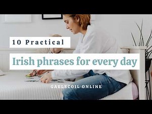 Ten Practical Phrases in Irish You Can Use Every Day