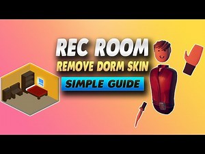 Rec Room How To Remove Dorm Skins - Simple Guide