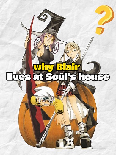 Understanding Blair's Residence at Soul's House in Soul Eater