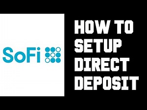 Sofi How To Setup Direct Deposit - How To Direct Deposit To Sofi Money Account Instructions Guide