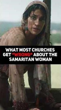 What Most Churches Get *WRONG* About the Samaritan Woman