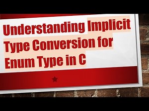 Understanding Implicit Type Conversion for Enum Type in C