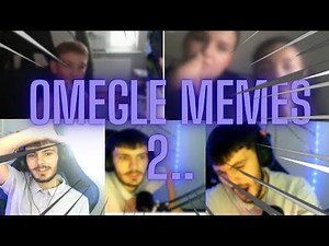 FUNNIEST Omegle MEMES 2...