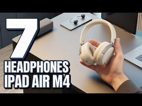 Top 7 Bluetooth Headphones for ipad air M4 – 2026’s Best Sound & Comfort