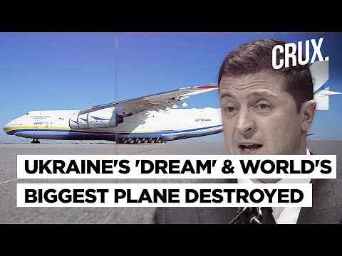 Russia’s Ukraine Invasion: Putin’s Forces Destroy World’s Biggest Cargo Plane Antonov-225 Near Kyiv